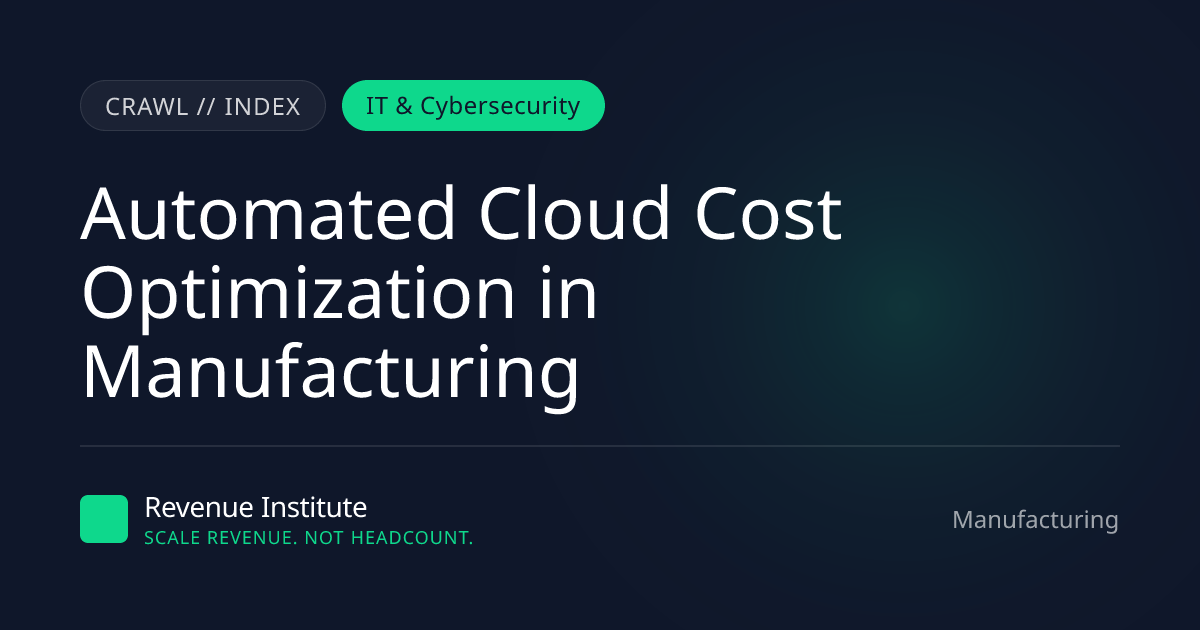 AI Cloud Cost Optimization for Manufacturing | RI
